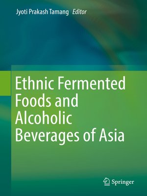 cover image of Ethnic Fermented Foods and Alcoholic Beverages of Asia